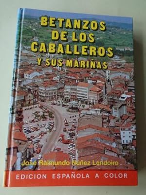 Seller image for Betanzos de los Caballeros y sus Marias for sale by GALLAECIA LIBROS