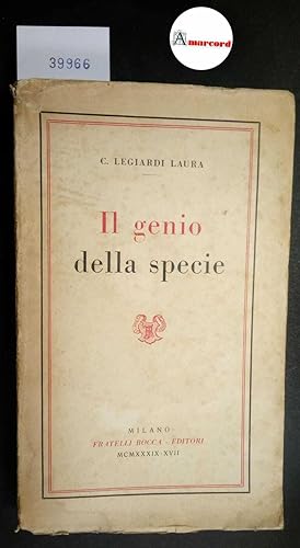 Legiardi Laura C., Il genio della specie, Bocca, 1939
