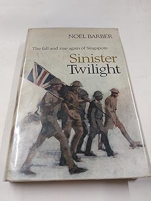 Seller image for Sinister Twilight: The Fall of Singapore for sale by Cambridge Rare Books