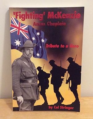 Seller image for 'Fighting' McKenzie : Anzac Chaplain : Tribute to a Hero for sale by M. C. Wilson