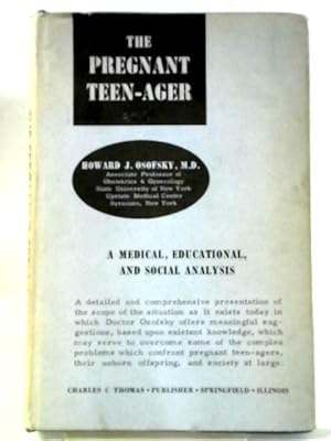Seller image for The Pregnant Teenager: A Medical, Educational, And Social Analysis for sale by World of Rare Books