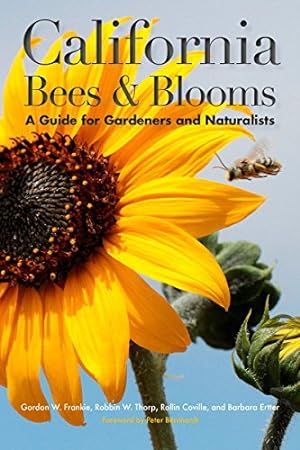 California Bees & Blooms: A Guide for Gardners and Naturalists