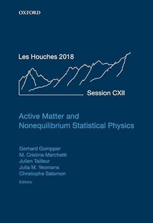 Immagine del venditore per Active Matter and Nonequilibrium Statistical Physics : Lecture Notes of the Les Houches Summer School: Volume 112, September 2018 venduto da AHA-BUCH GmbH