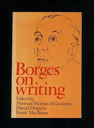 Imagen del vendedor de BORGES ON WRITING [First UK edition - wrappers issue] a la venta por Orlando Booksellers