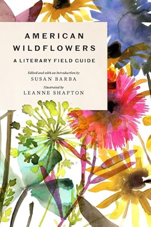 Imagen del vendedor de American Wildflowers : A Literary Field Guide a la venta por GreatBookPrices