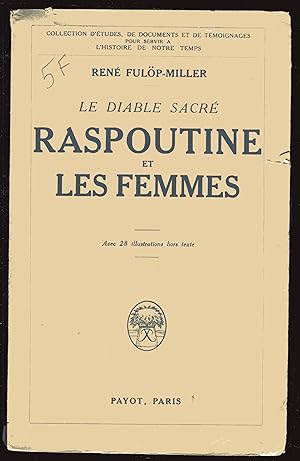 Le diable sacré- Raspoutine et les femmes - Avec 28 illustrations
