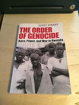 The Order of Genocide: Race, Power, and War in Rwanda