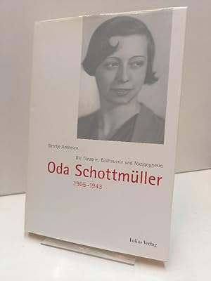 Bild des Verkufers fr Oda Schottmller 1905 - 1943 : Tnzerin, Bildhauerin, Nazigegnerin. zum Verkauf von Antiquariat Langguth - lesenhilft