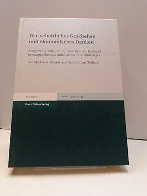 Bild des Verkufers fr Wirtschaftliches Geschehen und konomisches Denken. Ausgewhlte Schriften, heruasgegeben aus Anla seines 75. Geburtstages von Markus A. Denzel und Hans-Jrgen Gerhard. (VSWG Beihefte, 192). zum Verkauf von Antiquariat Langguth - lesenhilft