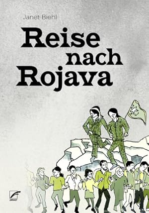 Reise nach Rojava: Eine Comic-Reportage