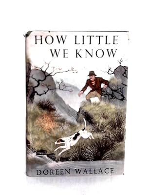 Imagen del vendedor de How Little We Know a la venta por World of Rare Books