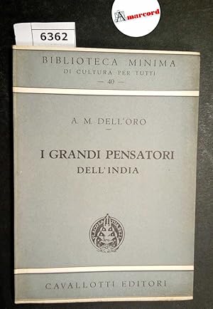 Dell'Oro A. M., I grandi pensatori dell'India, Cavallotti, 1950