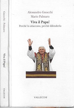 Bild des Verkufers fr Viva il Papa! Perch lo attaccano, perch difenderlo zum Verkauf von Biblioteca di Babele