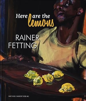 Bild des Verkufers fr Here are the lemons. Herausgegeben von Kirsten Baumann und Uta Kuhl. zum Verkauf von Antiquariat Lenzen