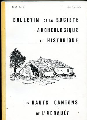 BULLETIN DE LA SOCIÉTÉ ARCHÉOLOGIQUE ET HISTORIQUE DES HAUTS CANTONS DE L' HÉRAULT . 1981 N° 4 .