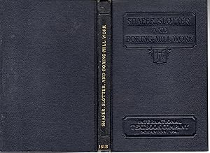 Seller image for Shaper, Slotter and Boring-Mill Work: Shaper and slotter work; Boring-mill Work; Working Chilled Iron (#181 B) for sale by Dorley House Books, Inc.