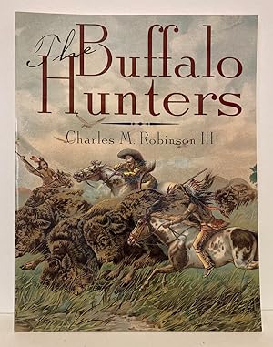 Imagen del vendedor de The Buffalo Hunters a la venta por Peninsula Books