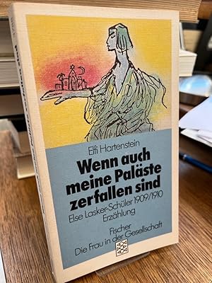 Bild des Verkufers fr Wenn auch meine Palste zerfallen sind. Else Lasker-Schler 1909/1910. Erzhlung. (= Reihe: Die Frau in der Gesellschaft). zum Verkauf von Altstadt-Antiquariat Nowicki-Hecht UG