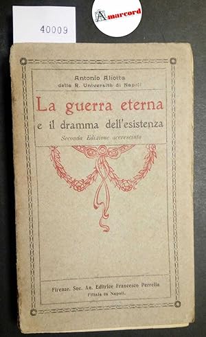 Aliotta Antonio, La guerra eterna e il dramma dell'esistenza, Perrella, 1919