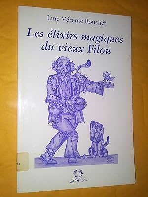 Seller image for Les lixirs magiques du vieux Filou for sale by Livresse