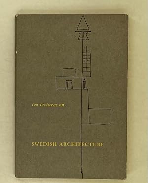 Ten Lectures on Swedish Architecture