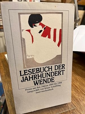 Bild des Verkufers fr Lesebuch der Jahrhundertwende. Prosa aus den Jahren 1889 - 1908. Ausgewhlt von Klaus Schffling. zum Verkauf von Altstadt-Antiquariat Nowicki-Hecht UG