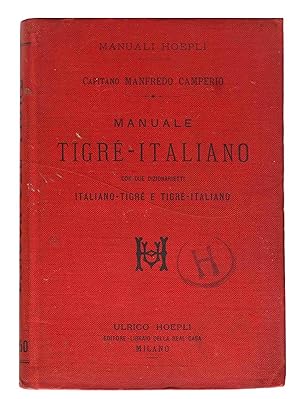 Manuale Tigrè-Italiano. Con due dizionarietti Italiano-Tigrè e Tigrè-Italiano e cartina dimonstra...
