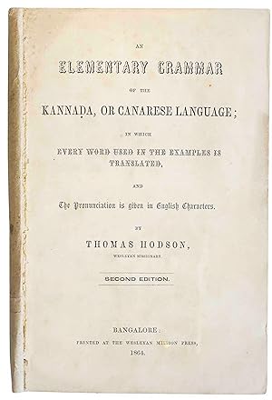 An Elementary Grammar of the Kannada, or Canarese Language; in which every word used in the examp...