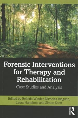 Bild des Verkufers fr Forensic Interventions for Therapy and Rehabilitation : Case Studies and Analysis zum Verkauf von GreatBookPricesUK