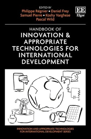 Immagine del venditore per Handbook of Innovation & Appropriate Technologies for International Development venduto da GreatBookPricesUK