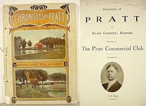 Chronicles Of / Pratt / And / Pratt County, Kansas / Published By / The Pratt Commercial Club