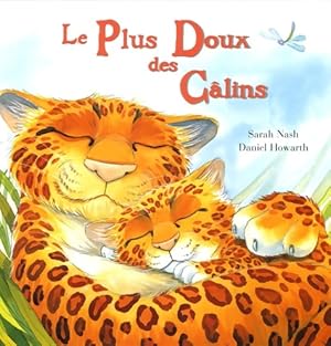 Image du vendeur pour Le plus doux des c?lins - Sarah Nash mis en vente par Book Hmisphres