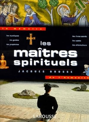 Les ma?tres spirituels - Jacques Brosse