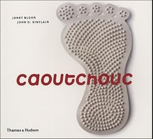 Caoutchouc - Janet Bloor