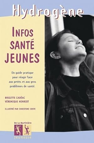 Seller image for Infos sant? jeunes - Brigitte Cad?ac for sale by Book Hmisphres