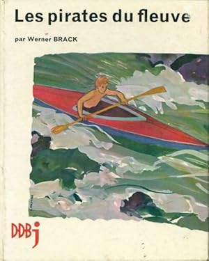 Seller image for Les pirates du fleuve - Werner Brack for sale by Book Hmisphres