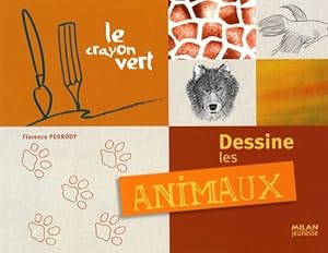 Dessine les animaux - Florence Perrody