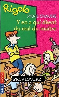 Immagine del venditore per Rigolo : Y en a qui disent du mal du ma?tre - Sylvie Chausse venduto da Book Hmisphres