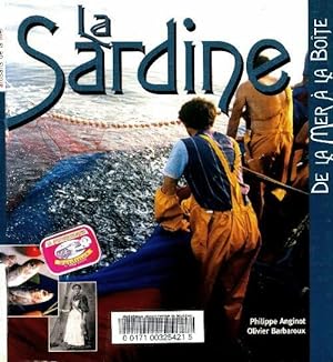 La sardine : De la mer   la bo te - Philippe Anginot