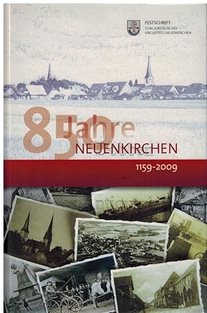850 Jahre Neuenkirchen 1159-2009. Festschrift zum Jubiläum des Kirchspiels Neuenkirchen.