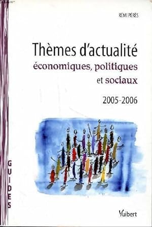 Th mes d'actualit   conomiques, politiques et sociaux 2005-2006 - R mi P r s