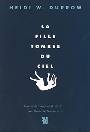 Imagen del vendedor de La fille tomb?e du ciel - Heidi Durrow a la venta por Book Hmisphres