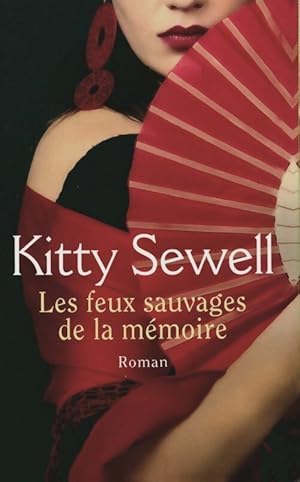 Immagine del venditore per Les feux sauvages de la m?moire - Kitty Sewell venduto da Book Hmisphres