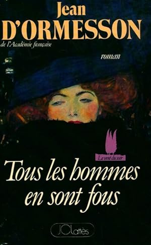 Immagine del venditore per Le vent du soir Tome II : Tous les hommes en sont fous - Jean D'Ormesson venduto da Book Hmisphres