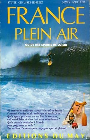 Seller image for France en plain air. Guide des sports de loisir - Conny Chaus?e-Hostein for sale by Book Hmisphres