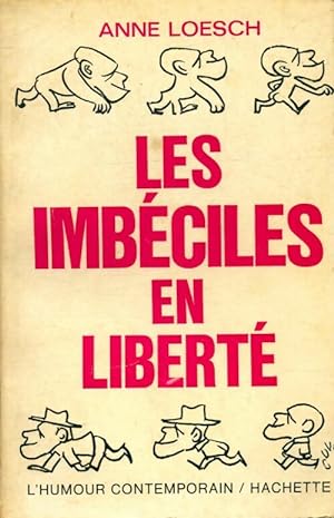 Seller image for Les imb?ciles en libert? - Anne Loesch for sale by Book Hmisphres