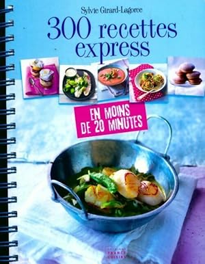 Image du vendeur pour 300 recettes express en moins de 20 minutes - Sylvie Lagorce mis en vente par Book Hmisphres