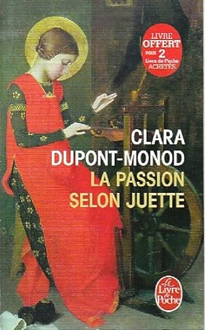 Seller image for La passion selon Juette - Clara Dupont-Monod for sale by Book Hmisphres