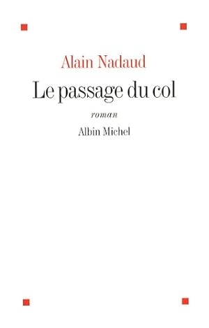 Bild des Verkufers fr Le passage du col - Alain Nadaud zum Verkauf von Book Hmisphres