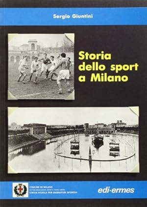 Bild des Verkufers fr Storia dello sport a Milano zum Verkauf von libreria biblos